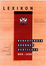 Die deutsche Vergangenheit von Brünn dokumentiert im LEXIKON BEDEUTENDER BRÜNNER DEUTSCHER | Helmut Schneider und Erich Pillwein