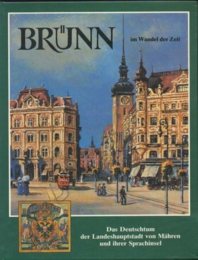 Brünn im Wandel der Zeit